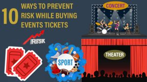 10 Ways to Prevent Risk while Buying Events Tickets