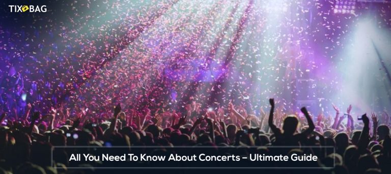 All You Need To Know About Concerts - Ultimate Guide