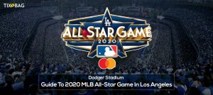 Dodger Stadium - Guide To 2020 MLB All-Star Game In Los Angeles
