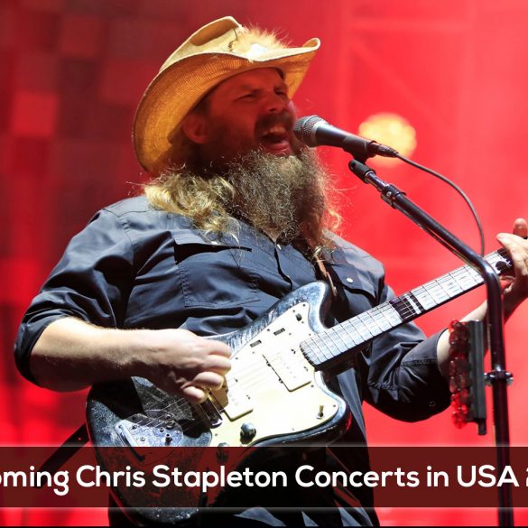 Upcoming Chris Stapleton Concerts Tour in USA 2020