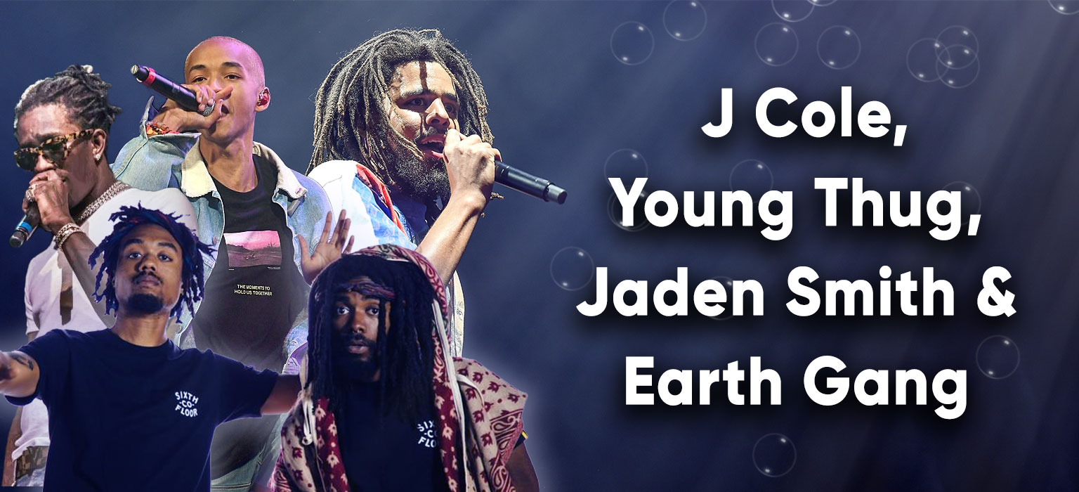 J Cole, Young Thug, Jaden Smith & Earth Gang